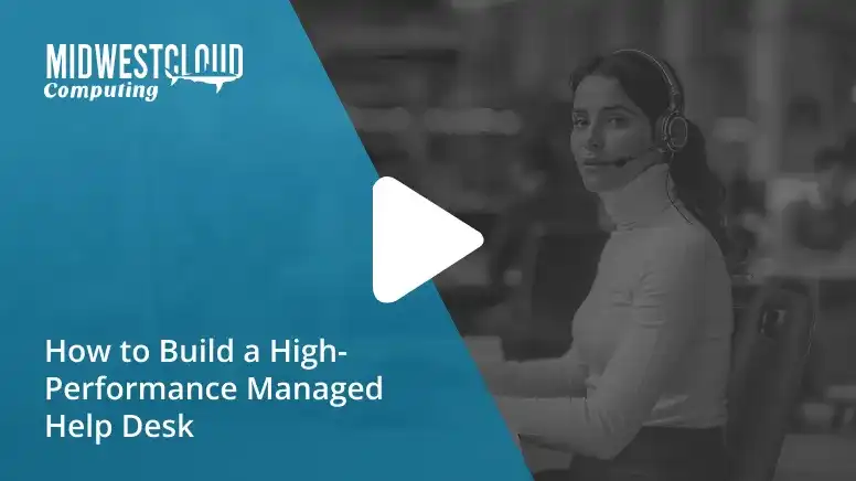 How to Build a High-Performance Managed Help Desk